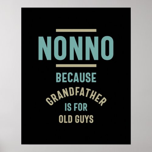 Nonno Because Grandfather is For Old Guys Poster