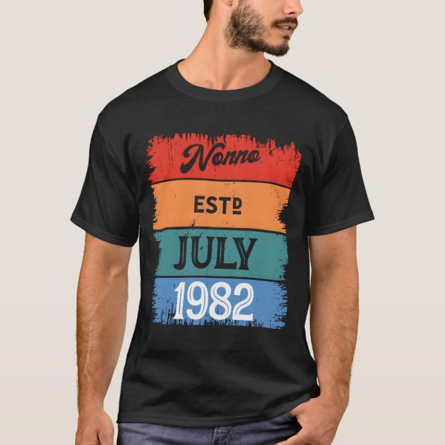 Nonno Est July 1982 Proud Grandpa Best Dad Legend T-Shirt (Front)