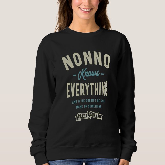 Nonno Knows Everything Grandpa Sweatshirt (Front)