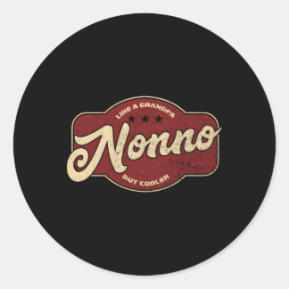 Nonno Like A Grandpa But Er Italian Nono Classic Round Sticker