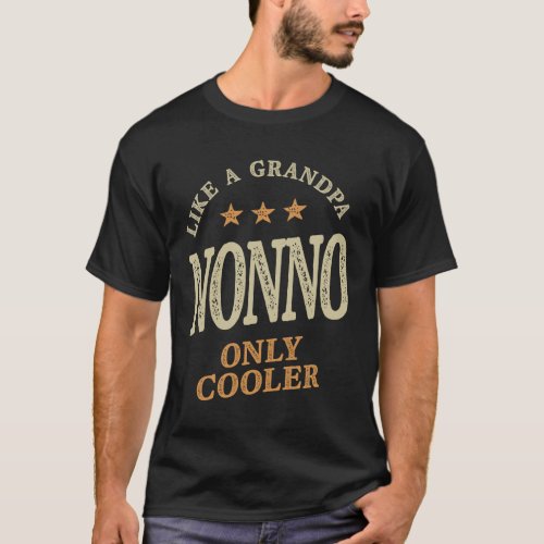Nonno Like a Grandpa Only Cooler _ Grandpa T_Shirt
