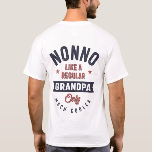 Nonno Like a Regular Grandpa Only Much Cooler T_Shirt
