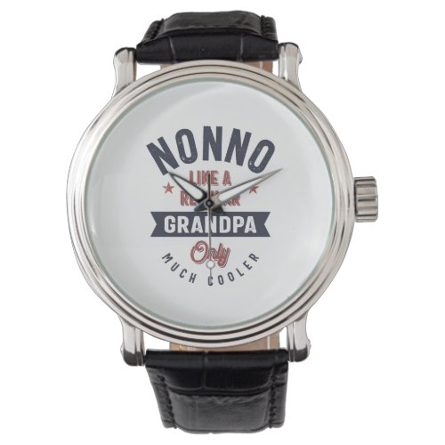 Nonno Like a Regular Grandpa Only Much Cooler Watch