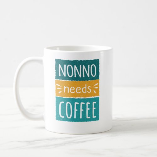Nonno Needs Coffee Mug