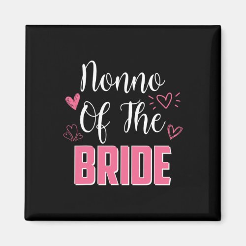 Nonno Of The Bride Family Wedding Party Wife To Be Magnet
