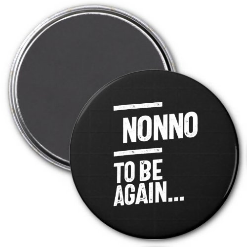 Nonno To Be Again  Grandfather Gift Magnet