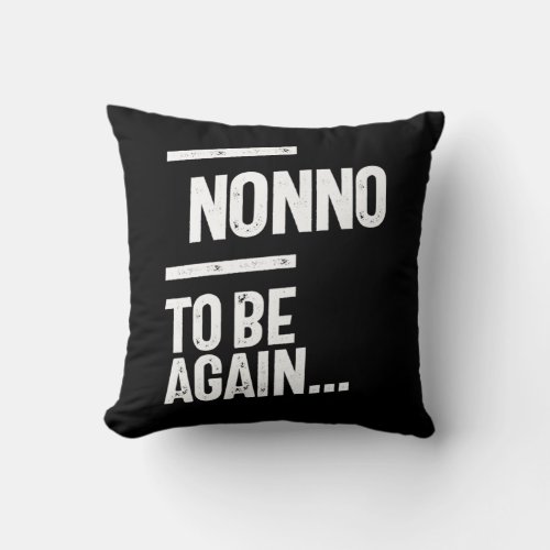 Nonno To Be Again  Grandfather Gift Throw Pillow