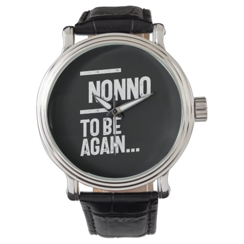 Nonno To Be Again  Grandfather Gift Watch