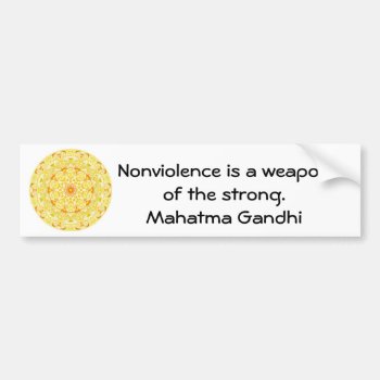 Nonviolence Is A Weapon Of The Strong. - Gandhi Bumper Sticker by spiritcircle at Zazzle