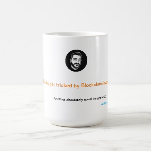 Noobs get tricked by Blockchain hype Coffee Mug