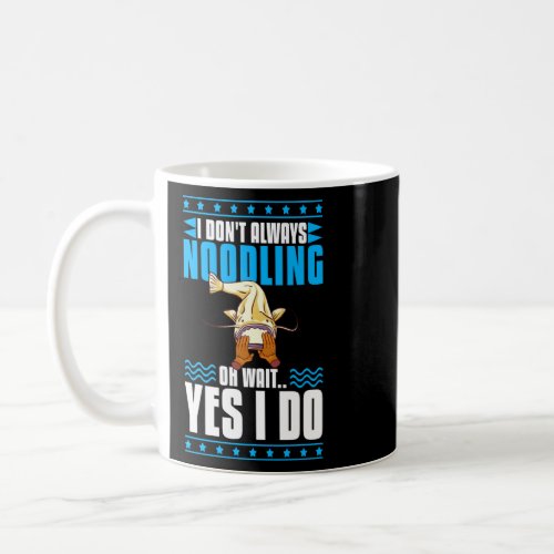 Noodling Catfish Fishing Flathead Catfishing Noodl Coffee Mug