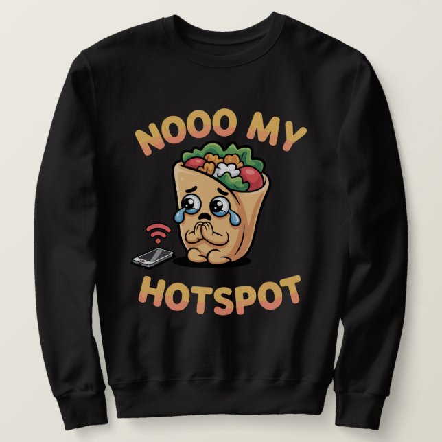 Nooo My Hotspot – Funny Italian Brainrot Meme Burr Sweatshirt (Design Front)