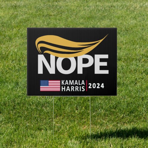 Nope 2024 Anti Trump Kamala Harris for President Sign