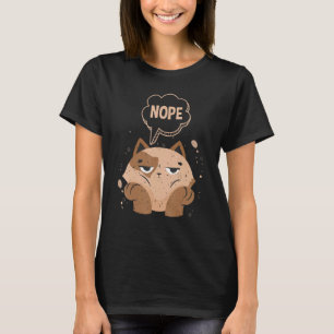 Nope Annoyed And Lazy Cat Nope Cat T-Shirt