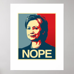 NOPE - Anti-Hillary Poster - - Anti-Hillary -