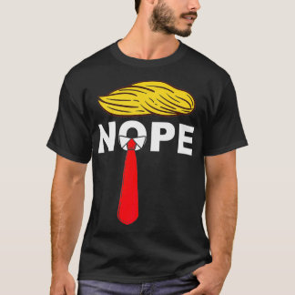 NOPE Anti President Donald Trump USA Vote 2020 Dem T-Shirt