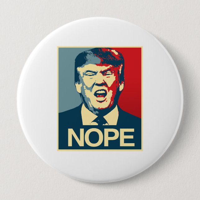 NOPE - Anti-Trump Poster - Anti-Trump - Pinback Button (Front)