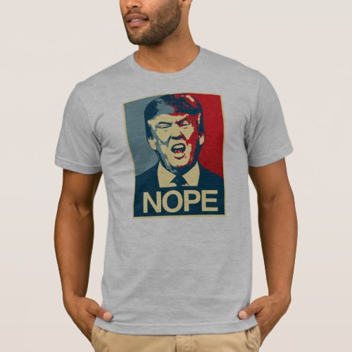 NOPE _ Anti_Trump Poster _ Anti_Trump _ T_Shirt