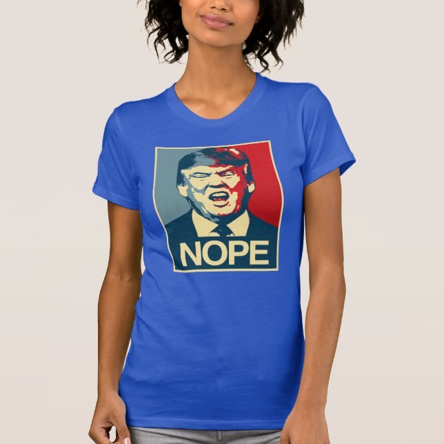 NOPE - Anti-Trump Poster - Anti-Trump - T-Shirt (Front)