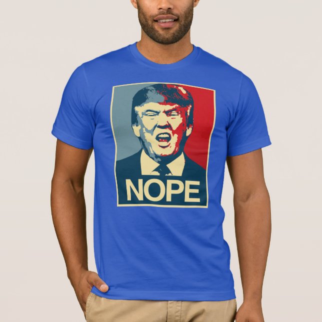 NOPE - Anti-Trump Poster - Anti-Trump - T-Shirt (Front)