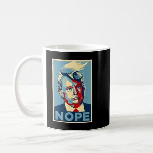 Nope Anti Trump Trump Hairpng Coffee Mug