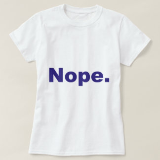 Nope Blue Design T-Shirt