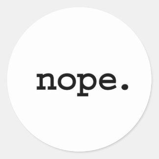 Nope Stickers | Zazzle