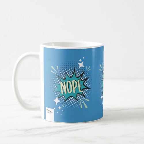 NOPE Comic Speech Bubble Meme Funny Blue Coffee Mug