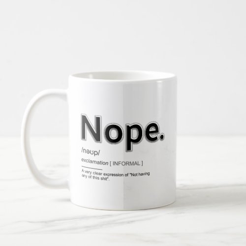 Nope funny coffee mug