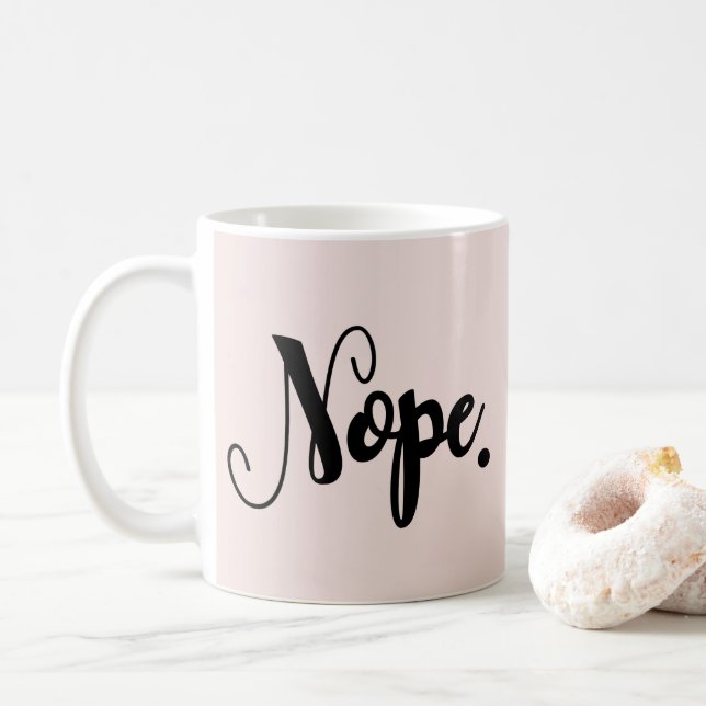 Nope funny hand-lettered text typography chic coffee mug (With Donut)