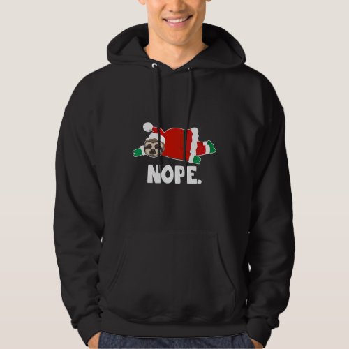 Nope Funny Sloth Santa Claus Lazy Not Today Christ Hoodie