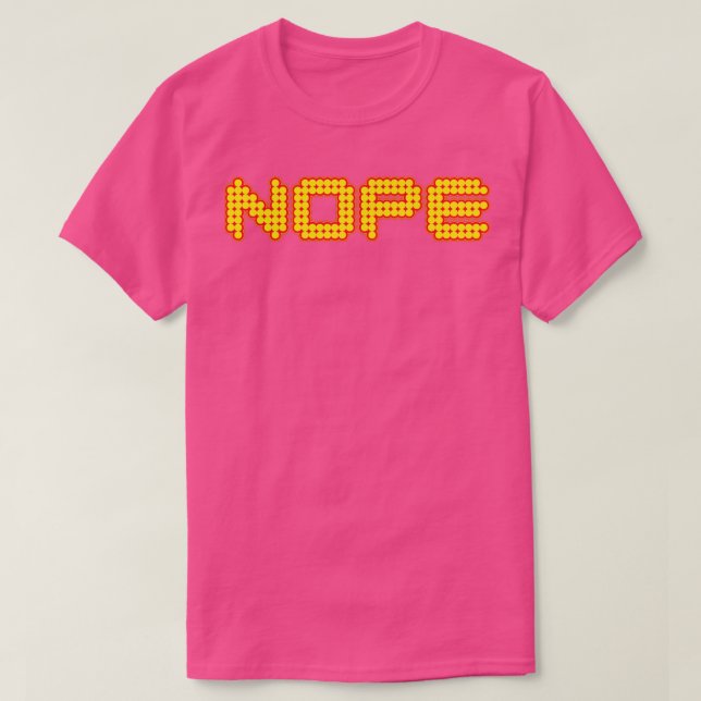 Nope Funny T-Shirt (Design Front)