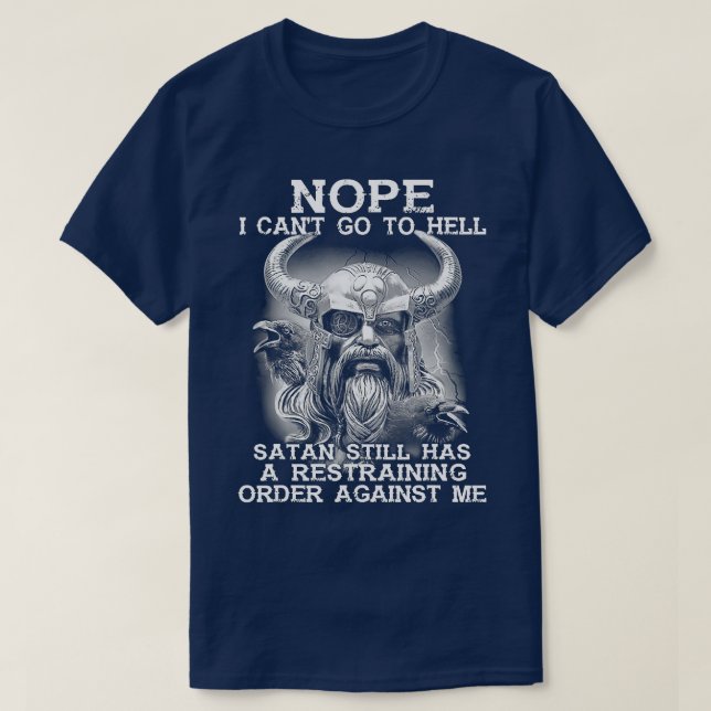 Nope I Cant Go o Hell Stan Still Has a Restraining T-Shirt (Design Front)