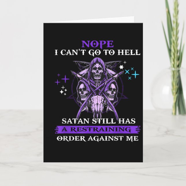 Nope I Can't Go To Hell Satan Still Has A Restrain Card (Front)