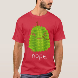 Nope I Hate Durian T-Shirt