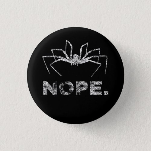 Nope I Hate Spiders Button