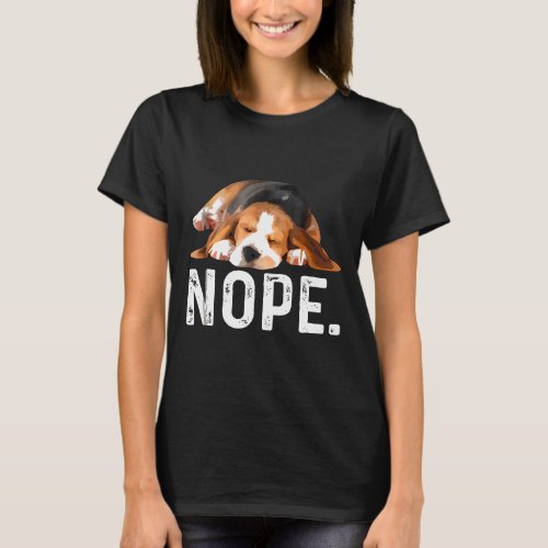Nope Lazy Beagle Dog Lover Gift T_Shirt
