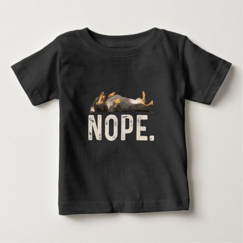 Nope Lazy Dachshund Baby T_Shirt