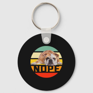 Nope Lazy English Bulldog Dog Lover Owner Man Woma Keychain