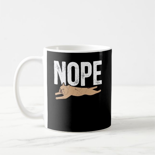 Nope Lazy French Bulldog Coffee Mug (Left)