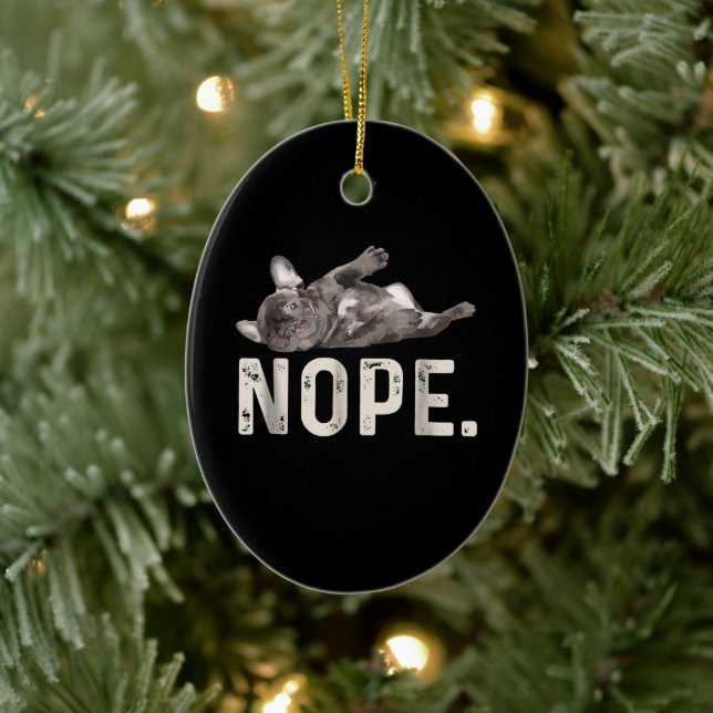 Nope Lazy French Bulldog Dog Lover Gift Ceramic Ornament (Tree)