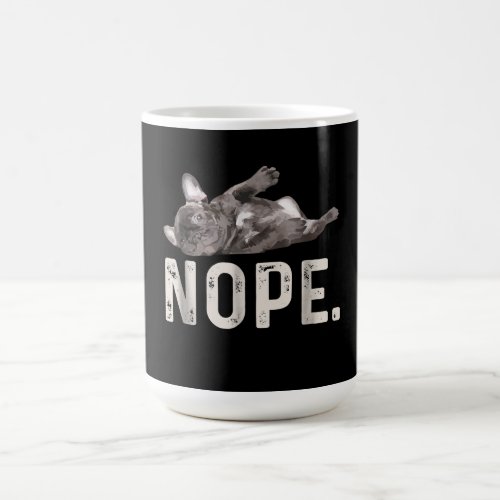 Nope Lazy French Bulldog Dog Lover Gift Coffee Mug