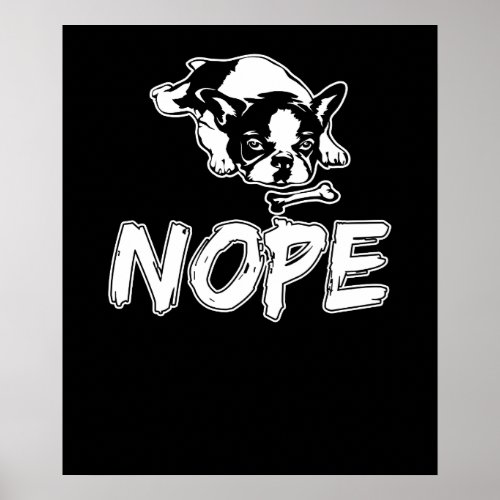 Nope Lazy French Bulldog Dog Lover Poster