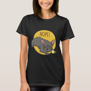 Nope Lazy French Bulldog Funny French Bulldog Dog T-Shirt