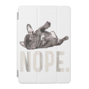 Nope Lazy French Bulldog Lover Gift iPad Mini Cover