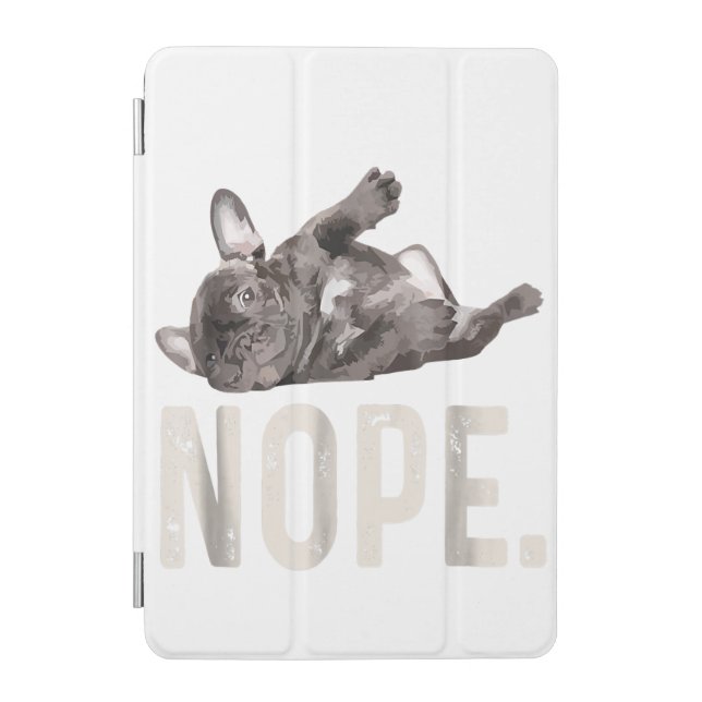 Nope Lazy French Bulldog Lover Gift iPad Mini Cover (Front)