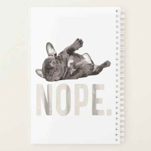 Nope Lazy French Bulldog Lover Gift Planner