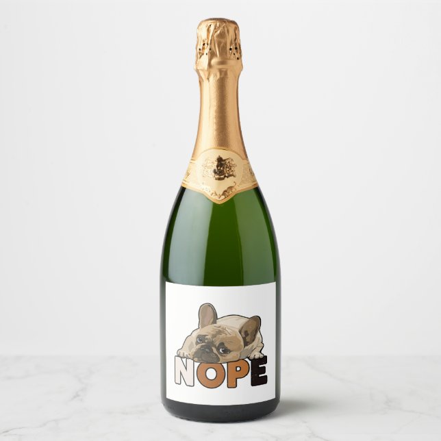 Nope Lazy Funny French Bulldog Lover Sparkling Wine Label (Front)