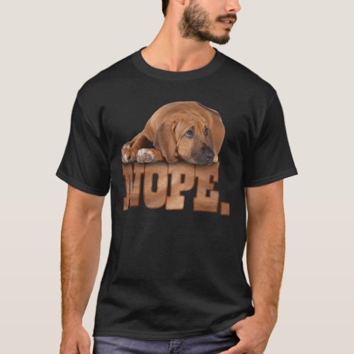 Nope Lazy Rhodesian Ridgeback Dog Lover T_Shirt