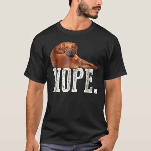 Nope Lazy Rhodesian Ridgeback Dog Lover Tee